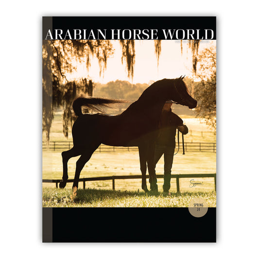 Arabian Horse World Magazine - Spring 2024