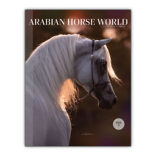 Arabian Horse World Magazine - Spring 2025