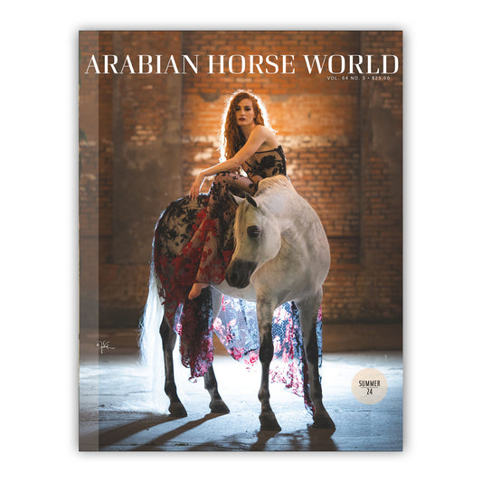 Arabian Horse World Magazine - Summer 2024